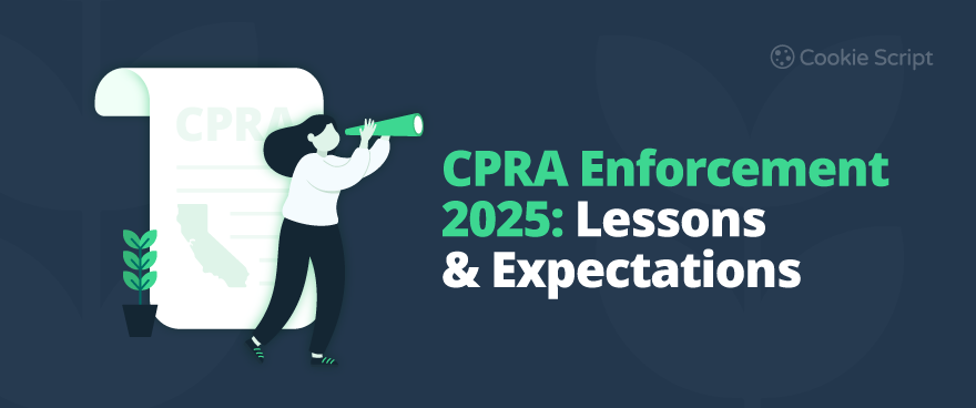 Cpra Enforcement 2025 Lessons And Expectations